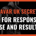 ANAVAR UK SECRETS: TIPS FOR RESPONSIBLE USE AND RESULTS