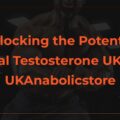 Unlocking the Potential of Oral Testosterone UK with UKAnabolicstore